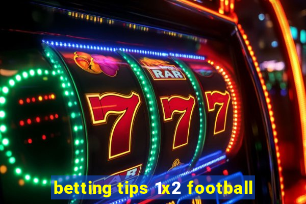 betting tips 1x2 football