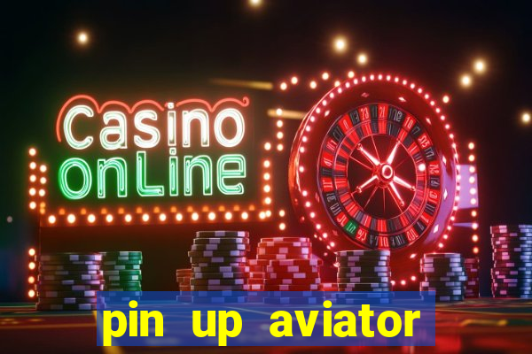 pin up aviator promo code