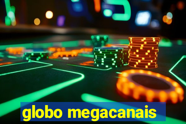 globo megacanais