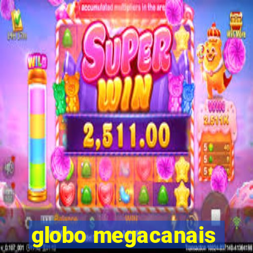 globo megacanais