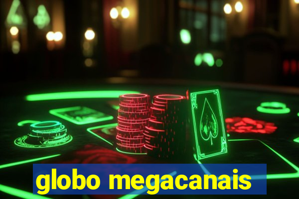 globo megacanais