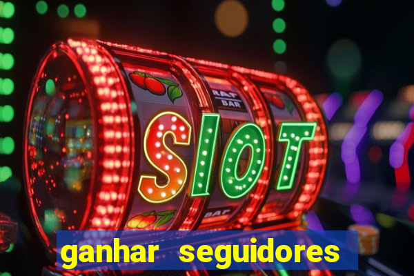 ganhar seguidores instagram gratis