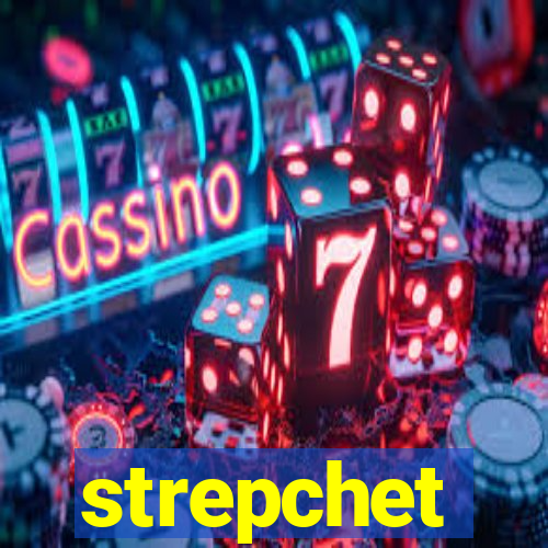 strepchet