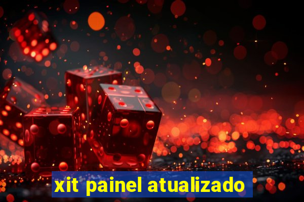 xit painel atualizado