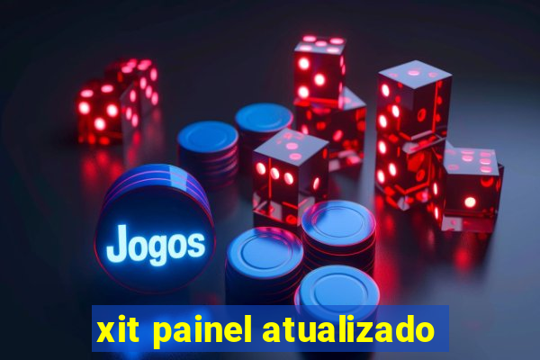 xit painel atualizado