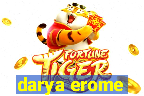darya erome