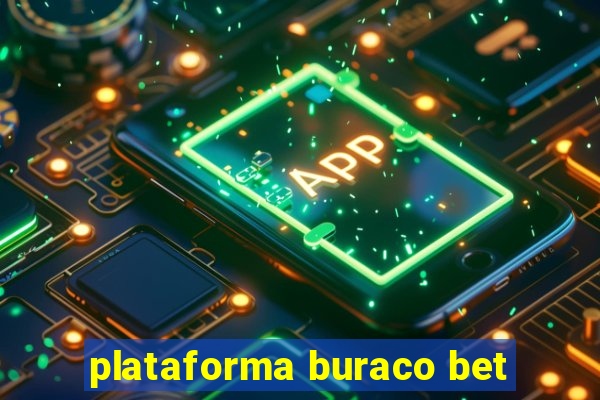 plataforma buraco bet