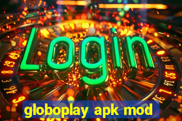 globoplay apk mod