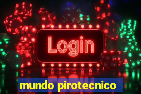 mundo pirotecnico