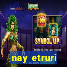 nay etruri