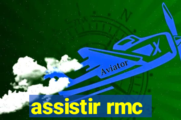 assistir rmc