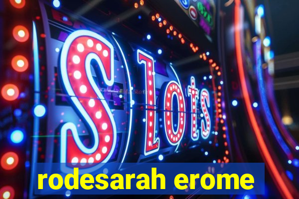 rodesarah erome
