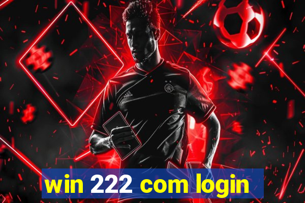 win 222 com login