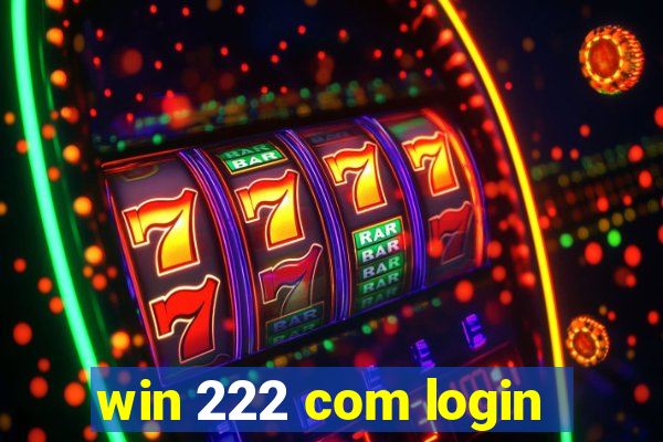 win 222 com login