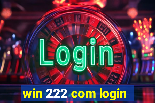 win 222 com login