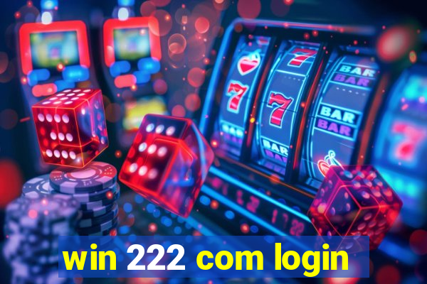 win 222 com login