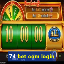 74 bet com login