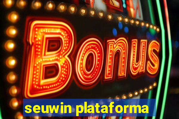seuwin plataforma