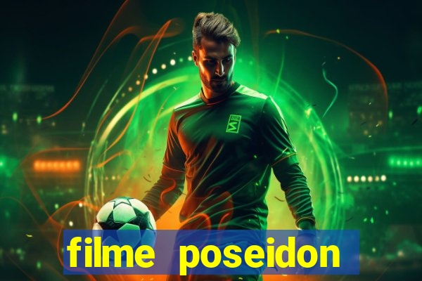 filme poseidon completo dublado