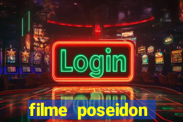 filme poseidon completo dublado