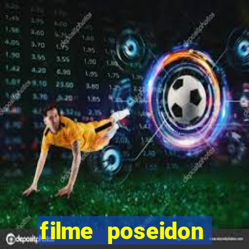 filme poseidon completo dublado