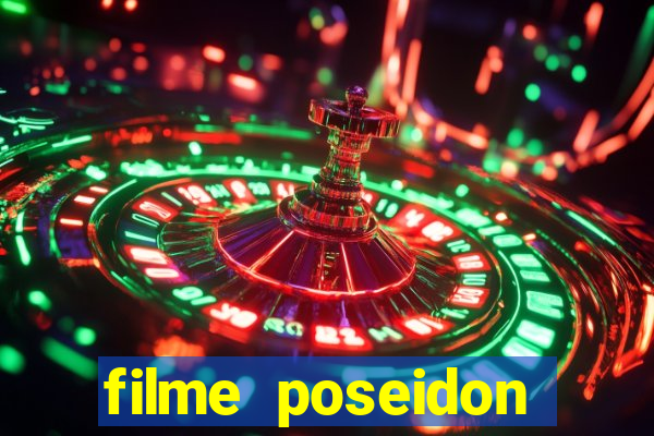 filme poseidon completo dublado