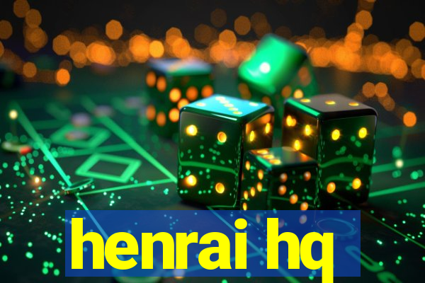 henrai hq