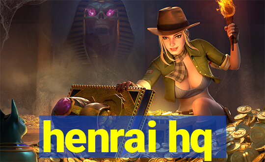 henrai hq