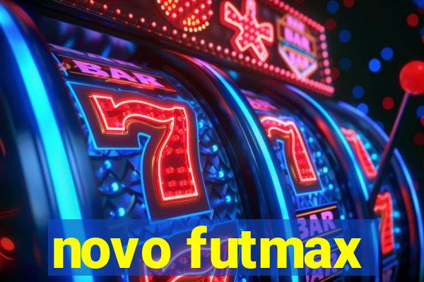 novo futmax