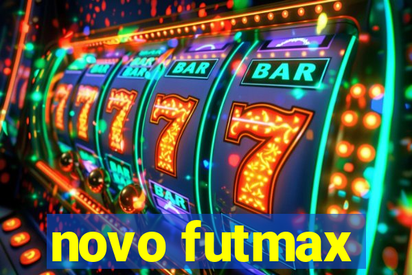novo futmax