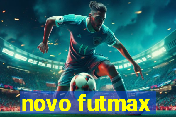 novo futmax