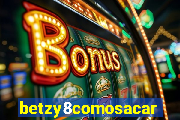 betzy8comosacar