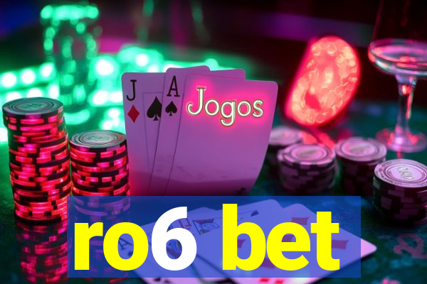ro6 bet