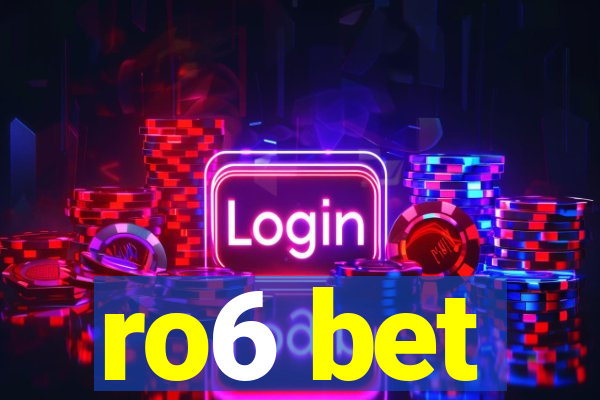 ro6 bet