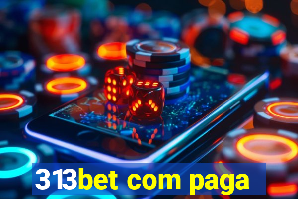 313bet com paga