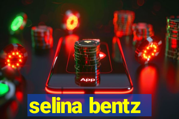 selina bentz