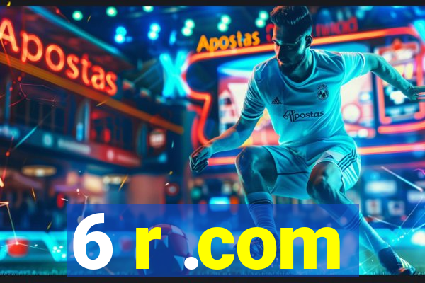 6 r .com