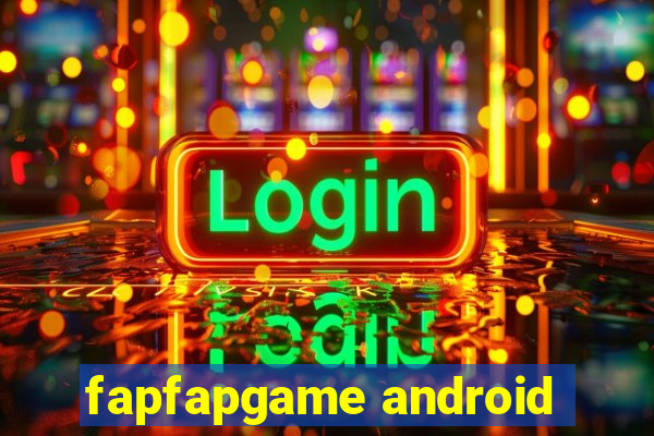 fapfapgame android