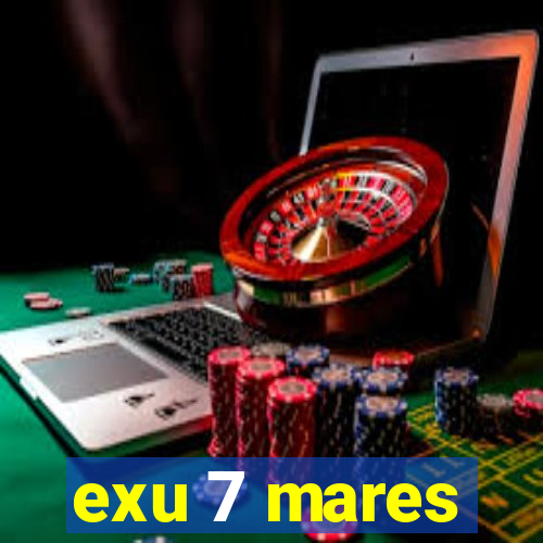 exu 7 mares