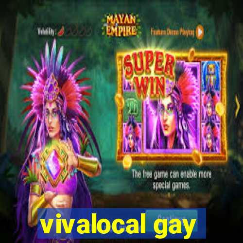 vivalocal gay
