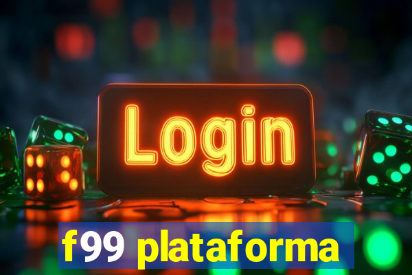 f99 plataforma