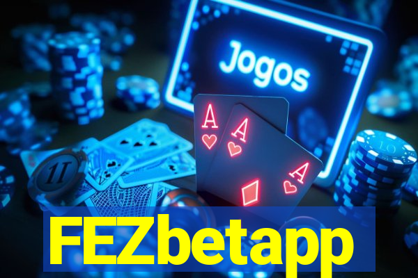 FEZbetapp
