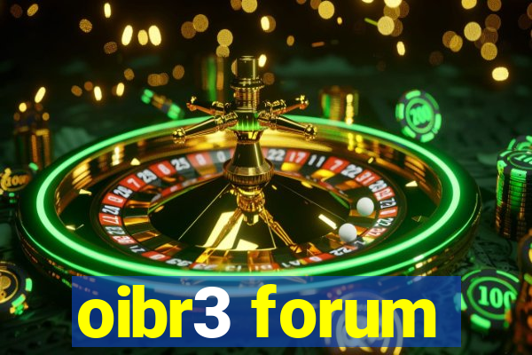 oibr3 forum