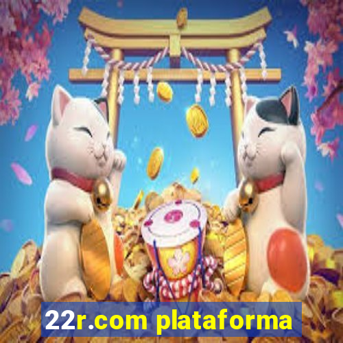 22r.com plataforma