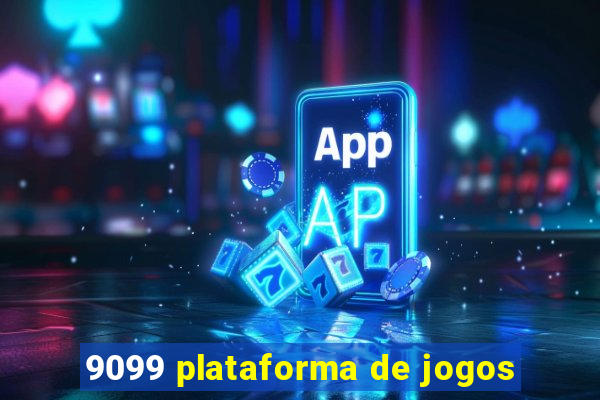 9099 plataforma de jogos