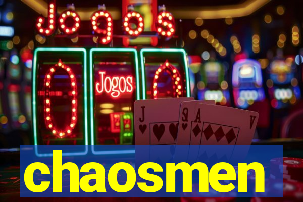 chaosmen
