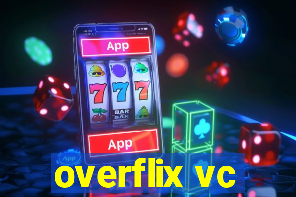 overflix vc