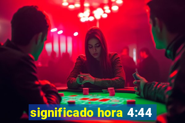 significado hora 4:44