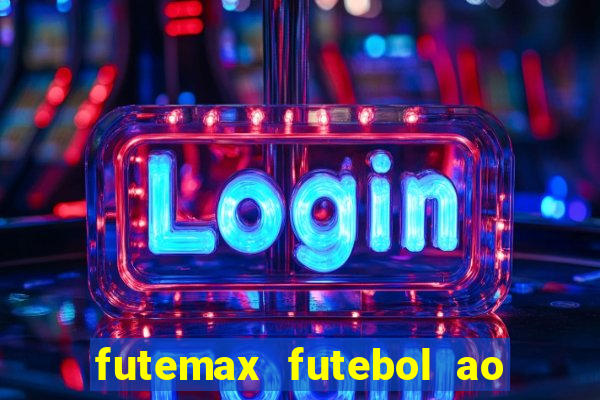 futemax futebol ao vivo sem anuncio