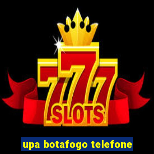 upa botafogo telefone